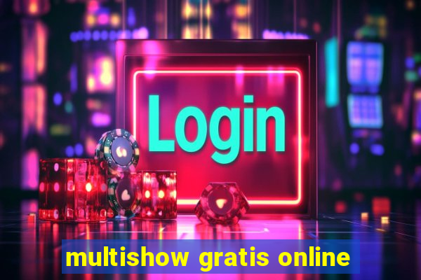 multishow gratis online